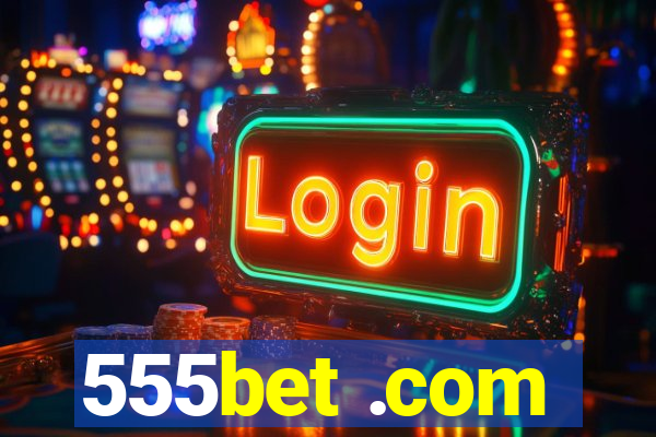 555bet .com